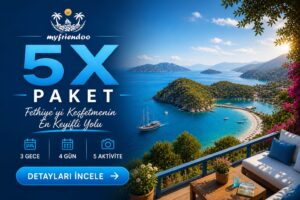 Fethiye 5x Tatil Paketi